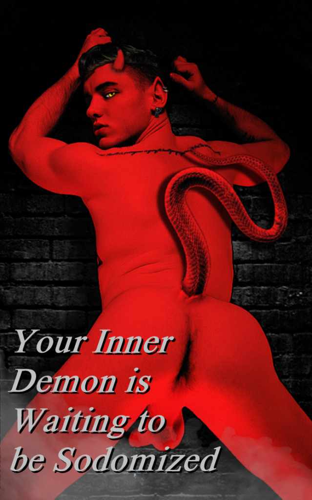 Your Inner Demon is Waiting to be Sodomized