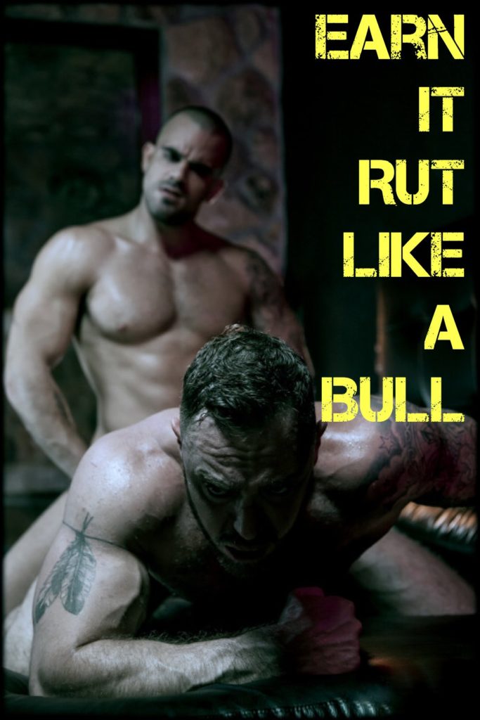 EARN IT RUT LIKE
A
BULL