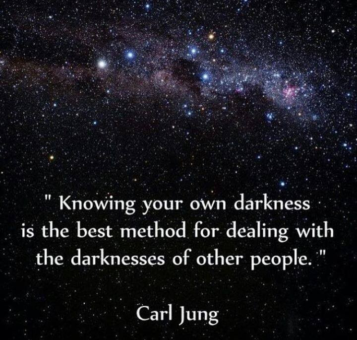 Knowing your own darkness
is the best method for dealing with the darknesses of other people.
Carl Jung