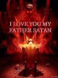 I LOVE YOU MY FATHER SATAN