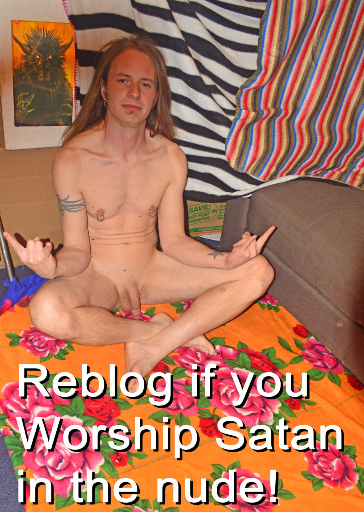 SAVE
Reblog if you Worship Satan in the nude!