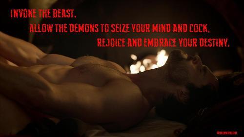 INVOKE THE BEAST.
ALLOW THE DEMONS TO SEIZE YOUR MIND AND COCK. REJOICE AND EMBRACE YOUR DESTINY.