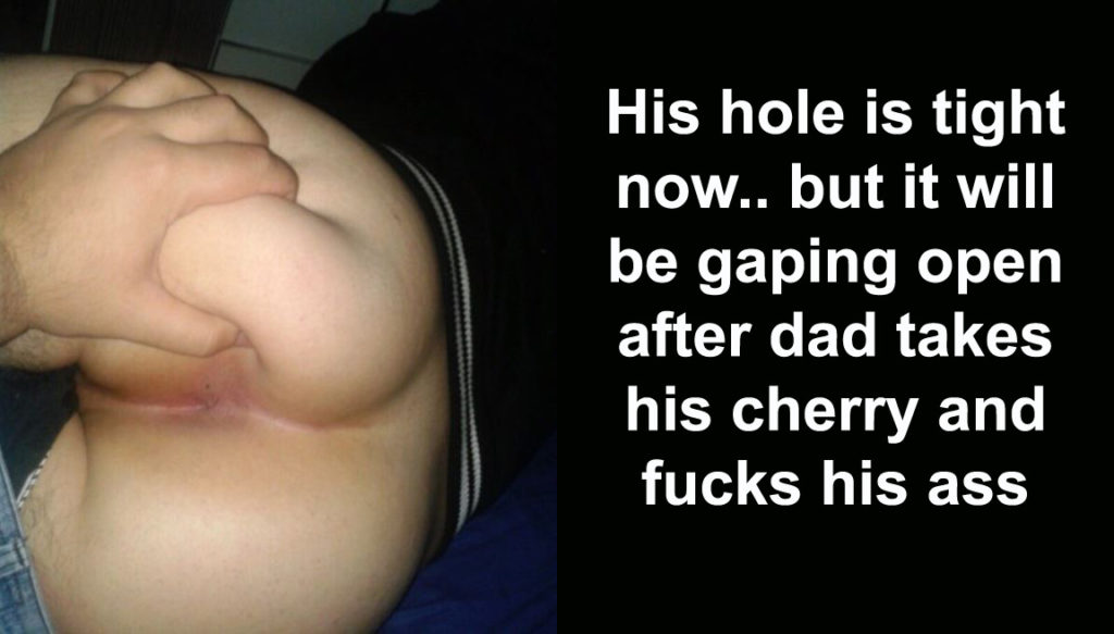 His hole is tight now.. but it will be gaping open after dad takes his cherry and fucks his ass