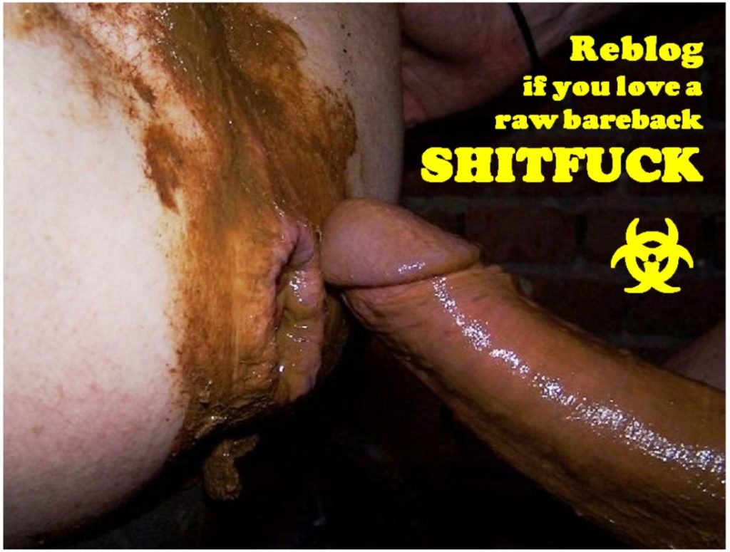 Reblog if you love a raw bareback
SHITFUCK