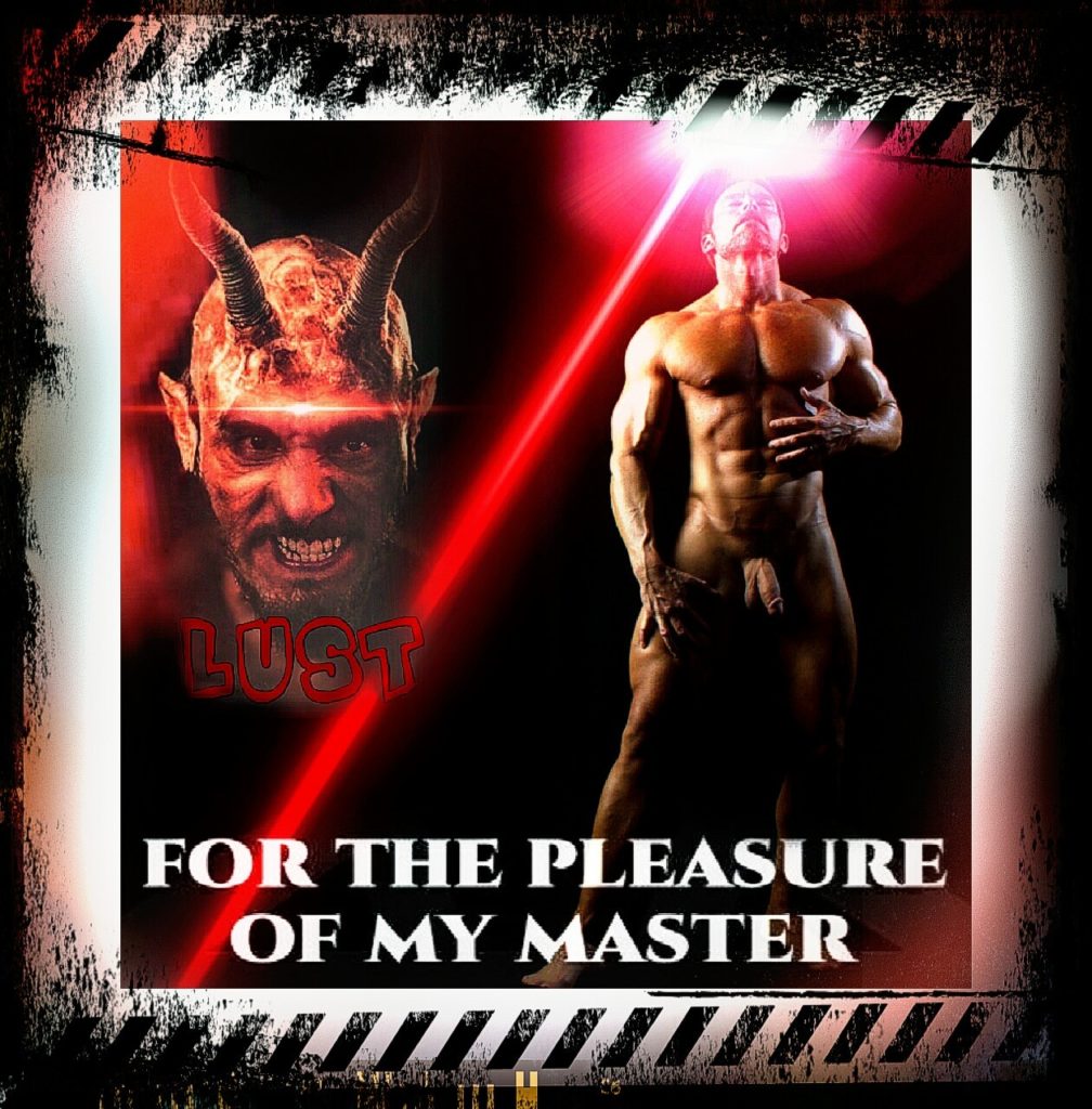 LUST
FOR THE PLEASURE OF MY MASTER