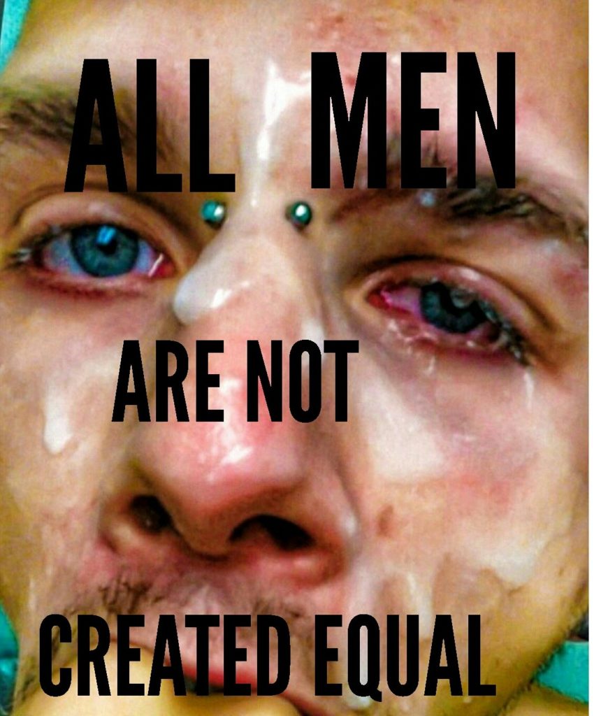 ALL MEN
ARE NOT
CREATED EQUAL