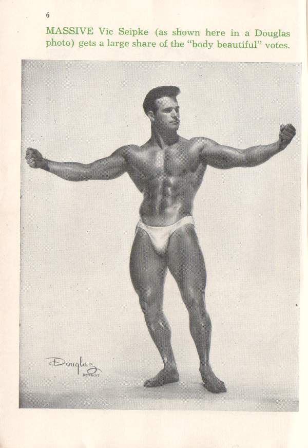6
MASSIVE Vic Seipke (as shown here in a Douglas photo) gets a large share of the "body beautiful" votes.
Douglas