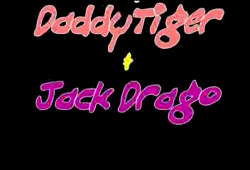 Daddy Tiger + jack Drago