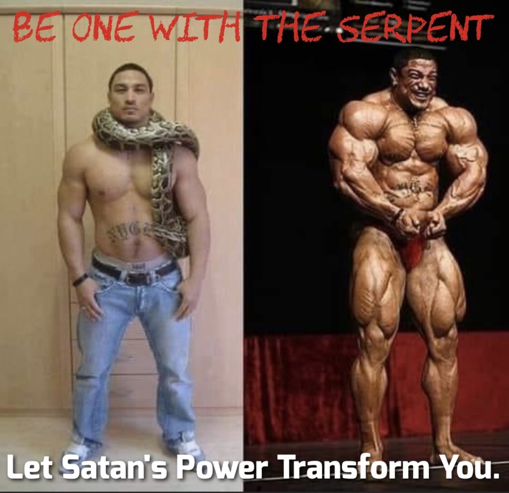 BE ONE WITH THE SERPENT
Let Satan's Power Transform You.