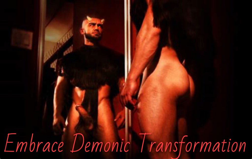 Embrace Demonic Transformation