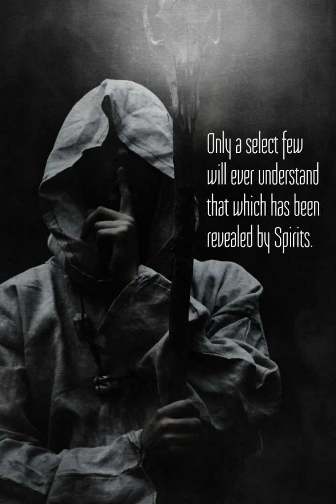 Only a select few will ever understand that which has been revealed by Spirits.