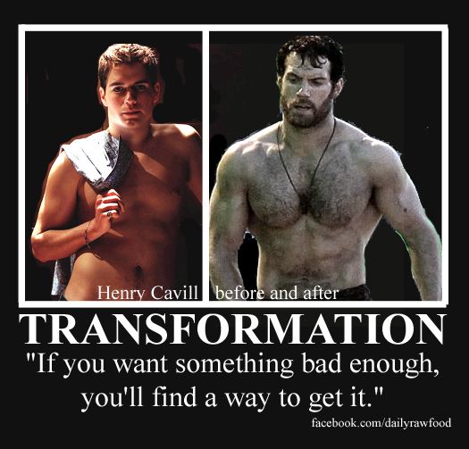 Henry Cavill before and after
TRANSFORMATION
"If you want something bad enough, you'll find a way to get it."
facebook.com/dailyrawfood