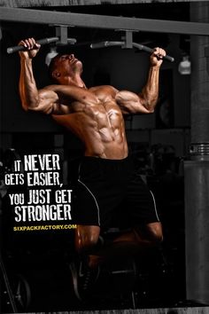 IT NEVER GETS EASIER, YOU JUST GET STRONGER
SIXPACKFACTORY.COM