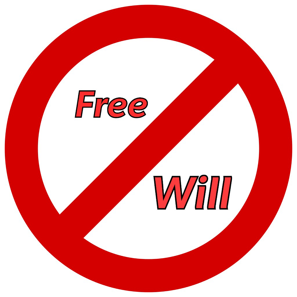 no free will allowed.
