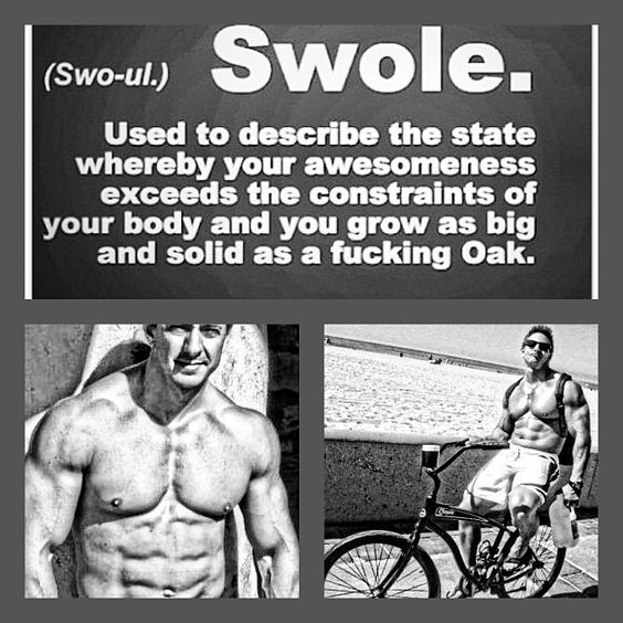 (Swo-ul)
Swole.
Used to describe the state whereby your awesomeness exceeds the constraints of your body and you grow as big and solid as a fucking Oak.
