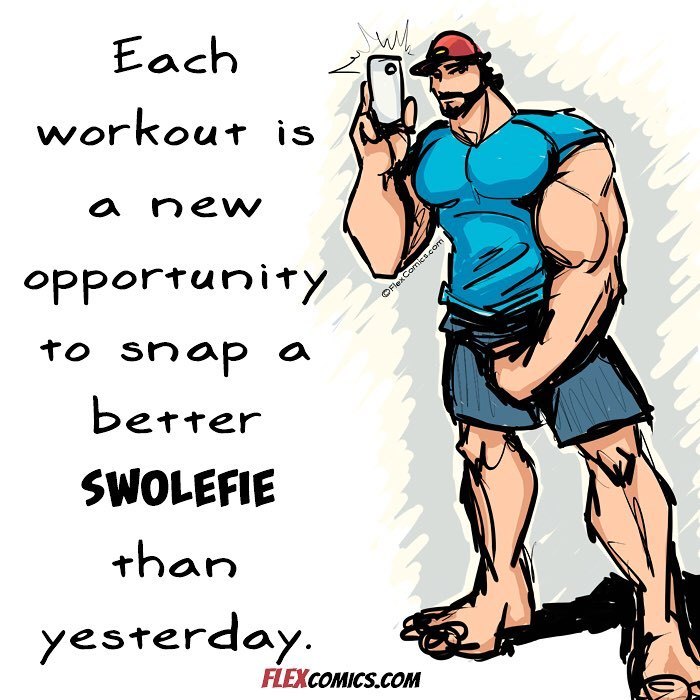 Each workout is a new opportunity to snap better SWOLEFIE than yesterday. a
FLEXCOMICS.COM
FlexComics.com