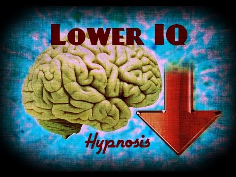 LOWER IQ
Hypnosis