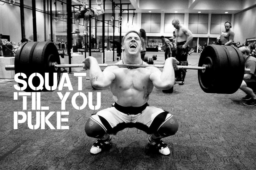 Squat till you puke