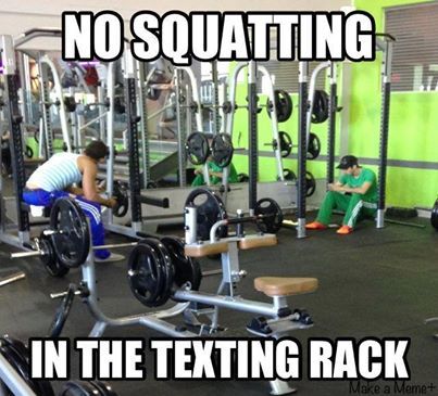 NO SQUATTING
IN THE TEXTING RACK
Make a Meme+