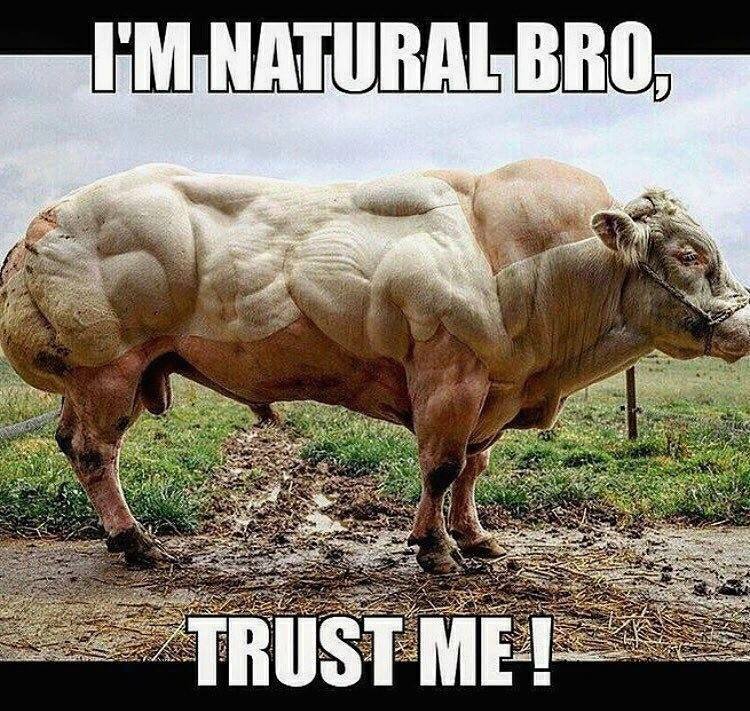 IM NATURAL BRO
TRUST ME!