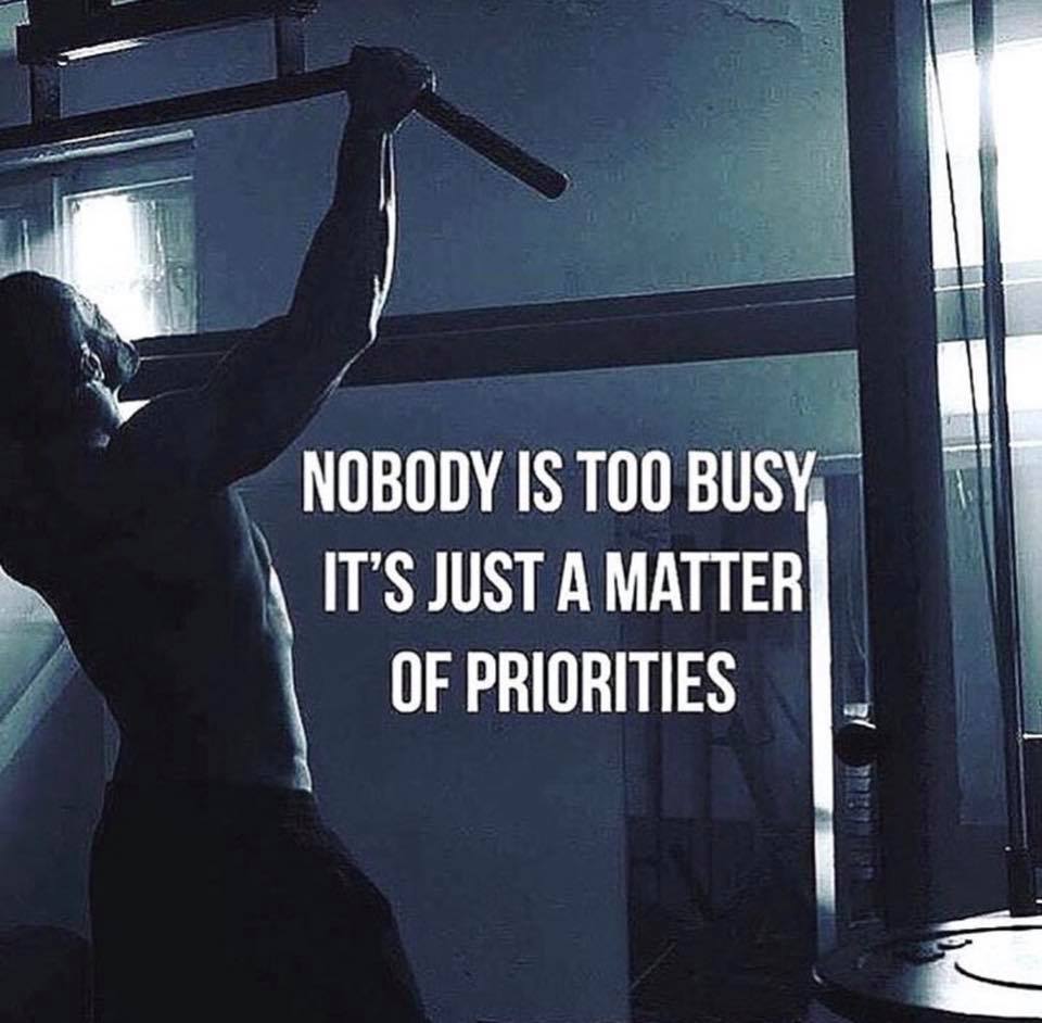 NOBODY IS TOO BUSY IT'S JUST A MATTER OF PRIORITIES