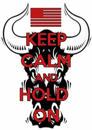 KEEP CALM
AND HOLD ON