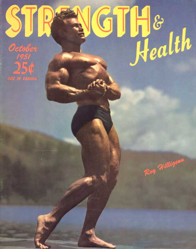 October 1951 25¢ SOF IN CANADA
STRENGTH & Health
Roy Hilligenn