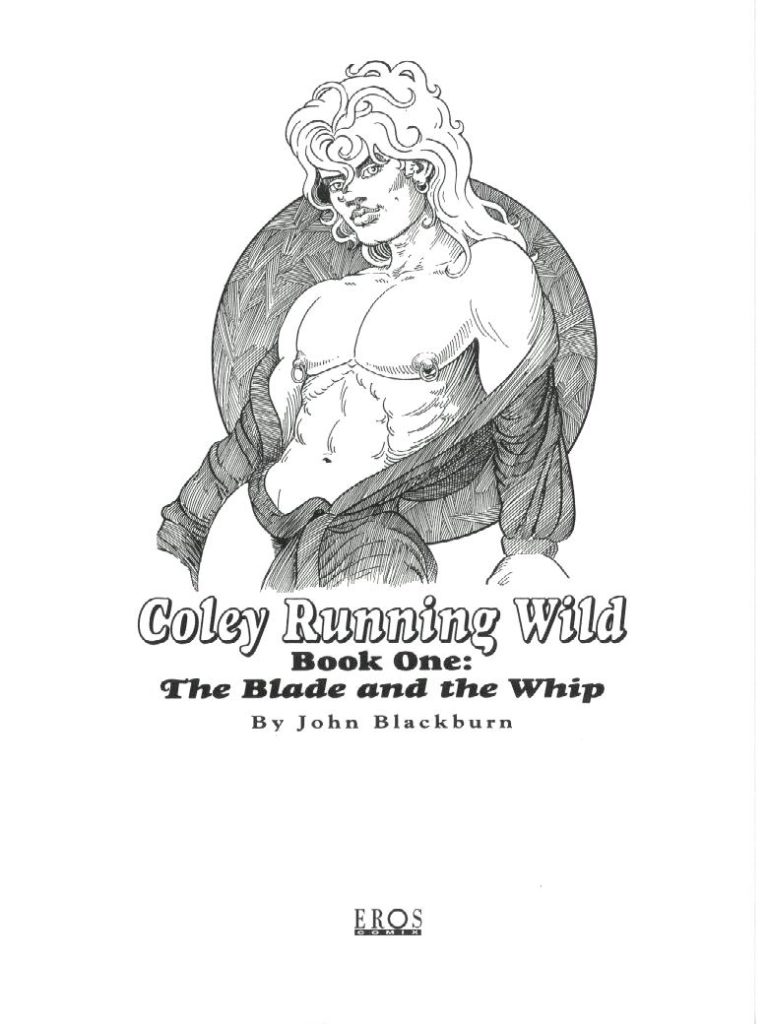 Coley Running Wild Book One:
The Blade and the Whip
By John Blackburn
EROS