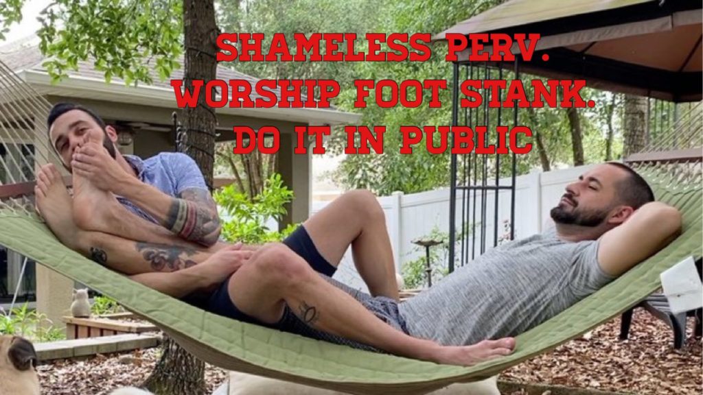 SHAMELESS PERV.
WORSHIP FOOT 
DO IT IN PUBLIC