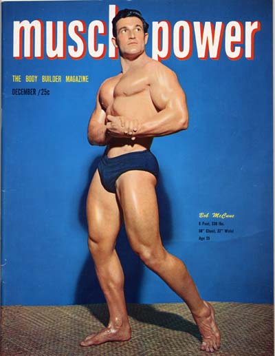 musc
power
THE
BODY
BUILDER
MAGAZINE
DECEMBER/25c
Bob McCune