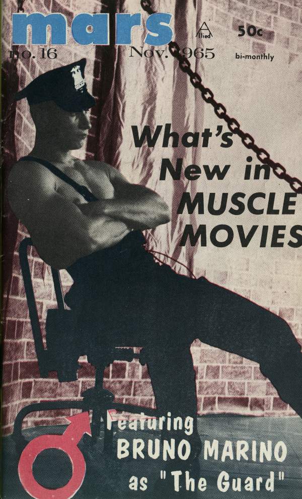 bi-monthly
10.16 Nov. 965
What's New in MUSCLE MOVIES
Featuring BRUNO MARINO as "The Guard"