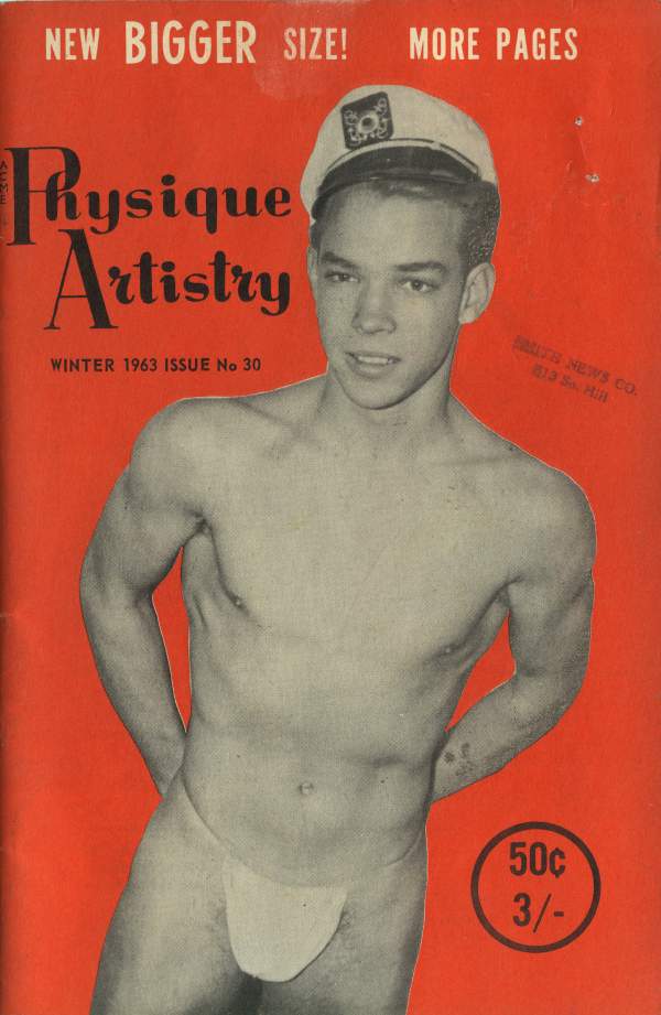 NEW BIGGER SIZE!
MORE PAGES
Physique Artistry
MAN NEWS CO.
WINTER 1963 ISSUE No 30
50¢ 3/-