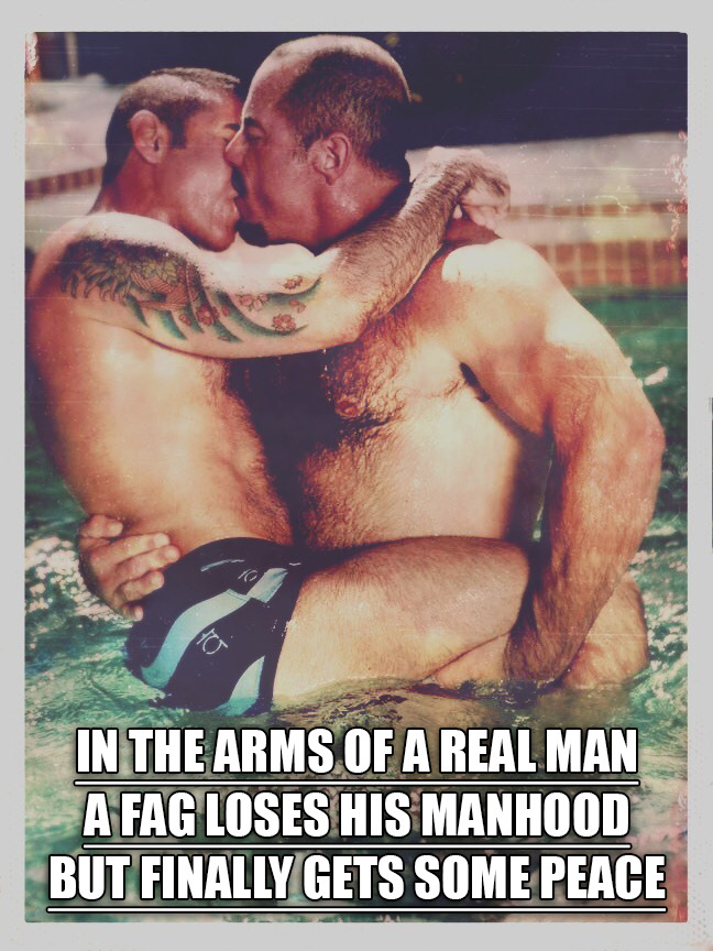 in the arms of a real man a fag loses his manhood but finally gets some peace.