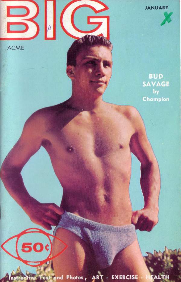 JANUARY
BIG
ACME
BUD SAVAGE by Champion
50¢
Instructive Text and Photos, ART - EXERCISE - HEALTH