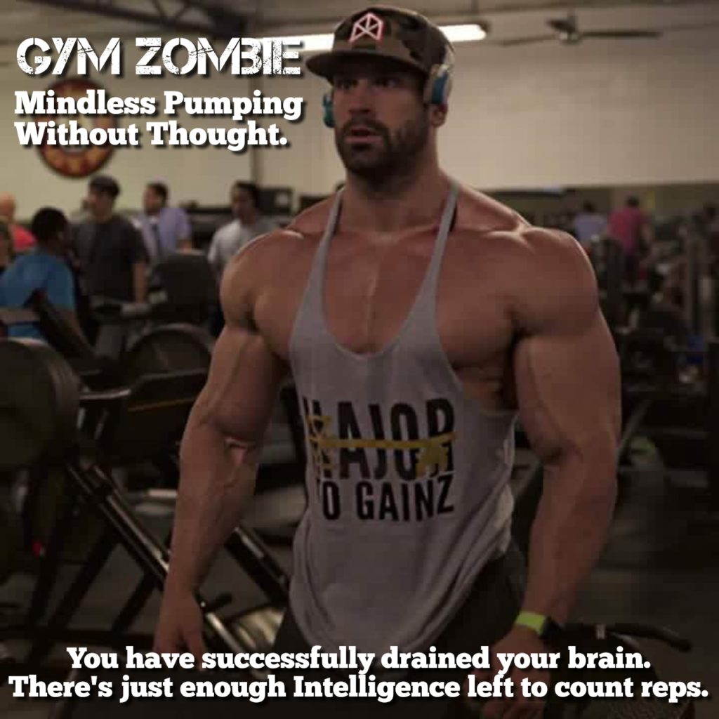 GYM ZOMBIE
Mindless Pumping Without Thought.
MAJOR GAINZ
You have successfully drained your brain. There's just enough Intelligence left to count reps.