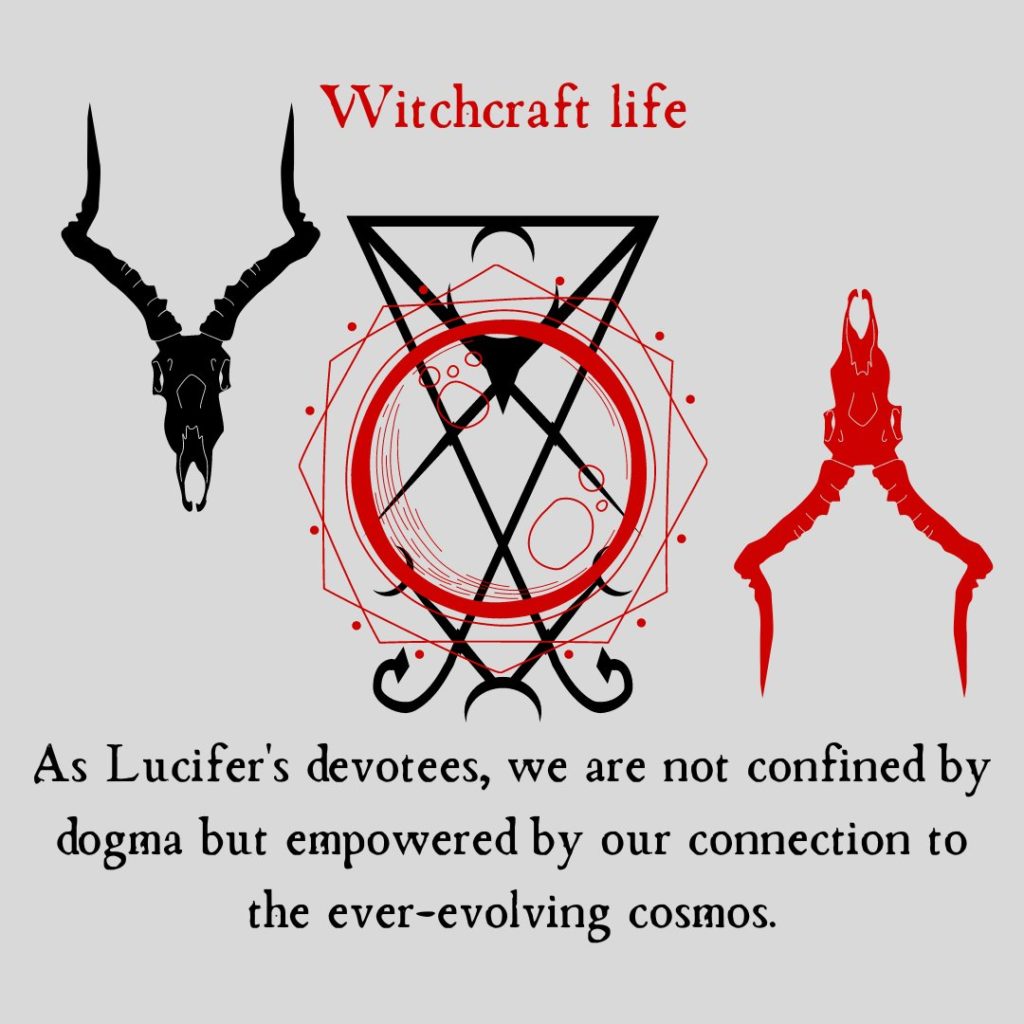 Witchcraft life
As Lucifer's devotees, we are not confined by dogma but empowered by our connection to the ever-evolving cosmos.
