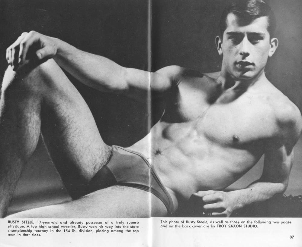 RUSTY STEELE, 17-year-old and already possessor of a truly superb physique. A top high school wrestler, Rusty won his way into the state championship tourney in the 154 lb. division, placing among the top men in that class.
This photo of Rusty Steele, as well as those on the following two pages and on the back cover are by TROY SAXON STUDIO.
37