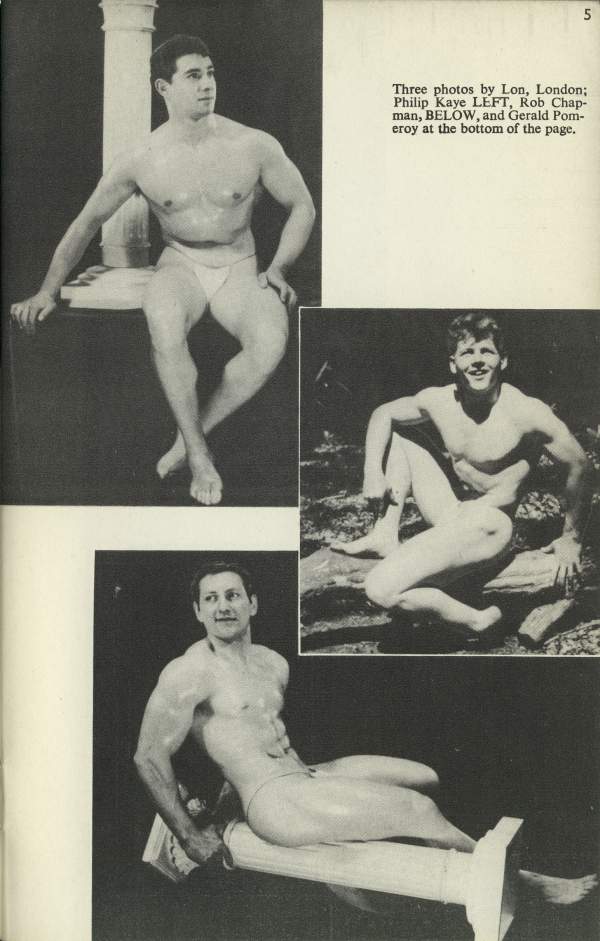 5
Three photos by Lon, London; Philip Kaye LEFT, Rob Chap- man, BELOW, and Gerald Pom- eroy at the bottom of the page.