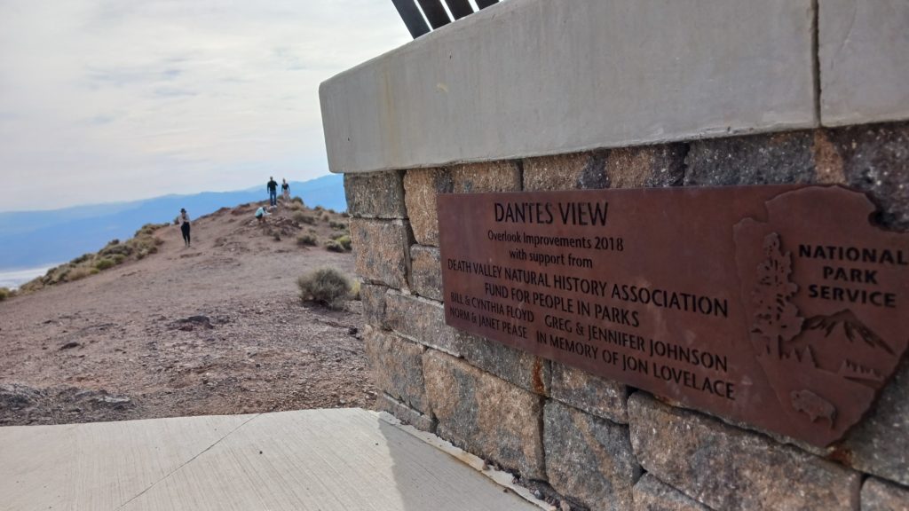 DANTES VIEW
Overlook improvements 2018
with support from
DEATH VALLEY NATURAL HISTORY ASSOCIATION FUND FOR PEOPLE IN PARKS
L&CYNTHIA FLOYD GREG & JENNIFER JOHNSON JANET PEASE IN MEMORY OF JON LOVELACE
NATIONAL PARK SERVICE
www