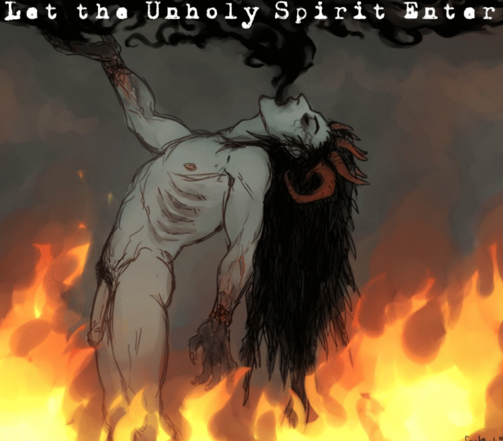 Let the Unholy Spirit Enter