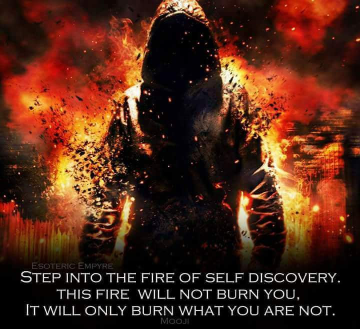 ESOTERIC EMPYRE
STEP INTO THE FIRE OF SELF DISCOVERY. THIS FIRE WILL NOT BURN YOU, IT WILL ONLY BURN WHAT YOU ARE NOT.
MOOJI