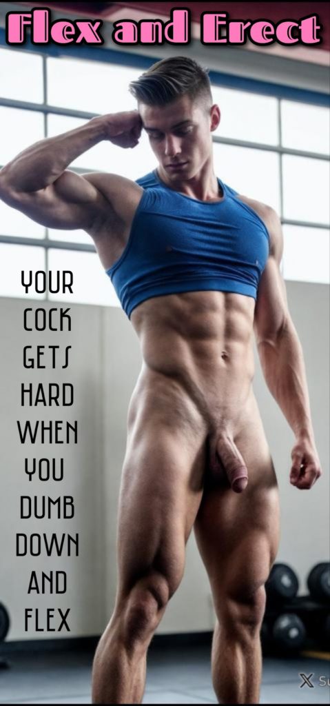 Flex and Erect
YOUR COCK GETS HARD WHEN DUMB DOWN AND FLEX
XS