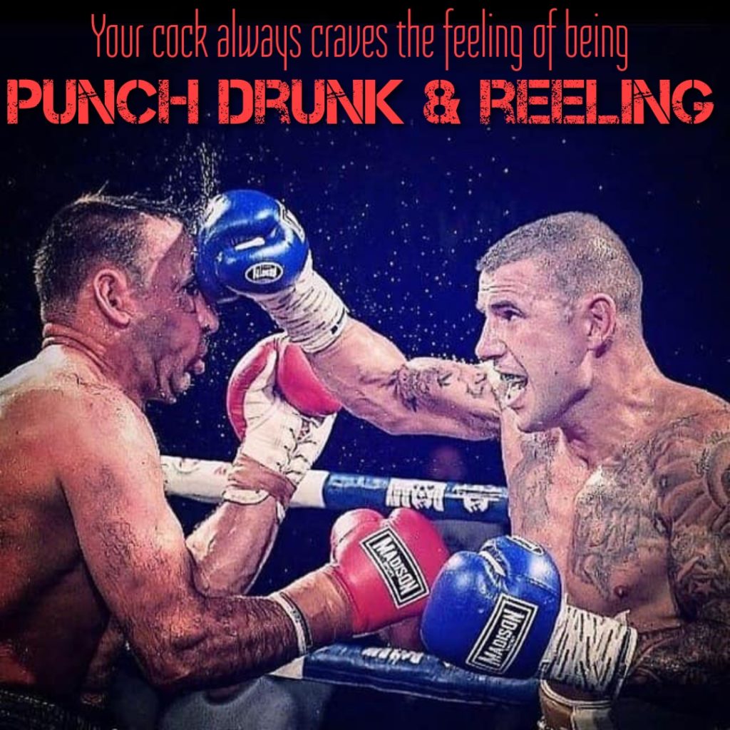 Your cock always craves the feeling of being
PUNCH DRUNK & REELING
MADISON
MADISON