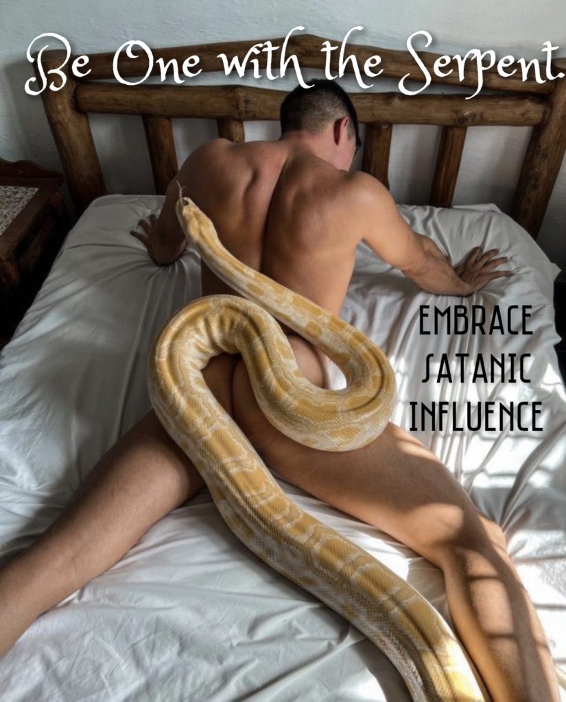 Be One with the Serpent.
EMBRACE SATANIC INFLUENCE