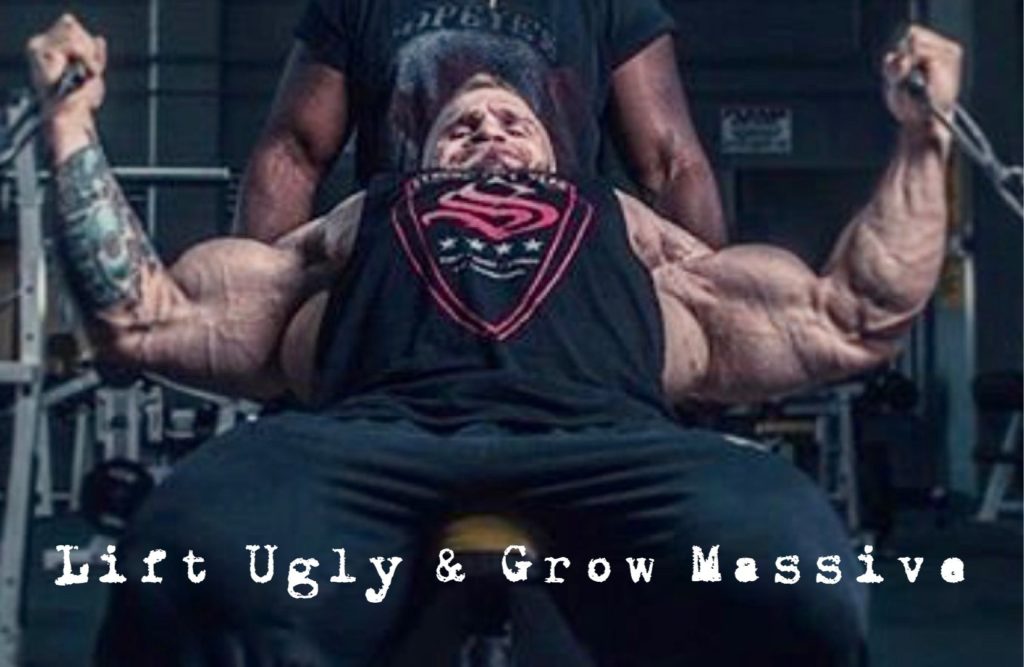 Lift Ugly & Grow Massive