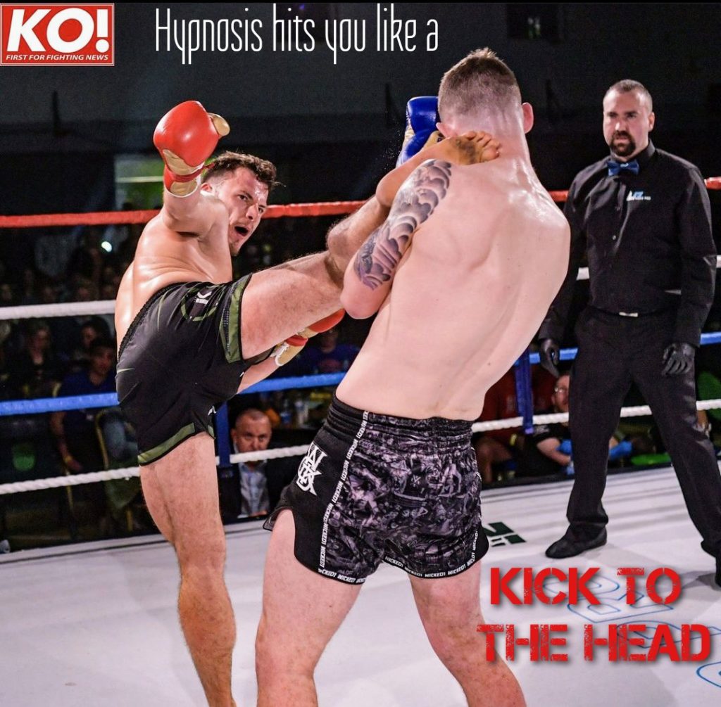 KO! FIRST FOR FIGHTING NEWS
Hypnosis hits you like a
KICK TO THE HEAD