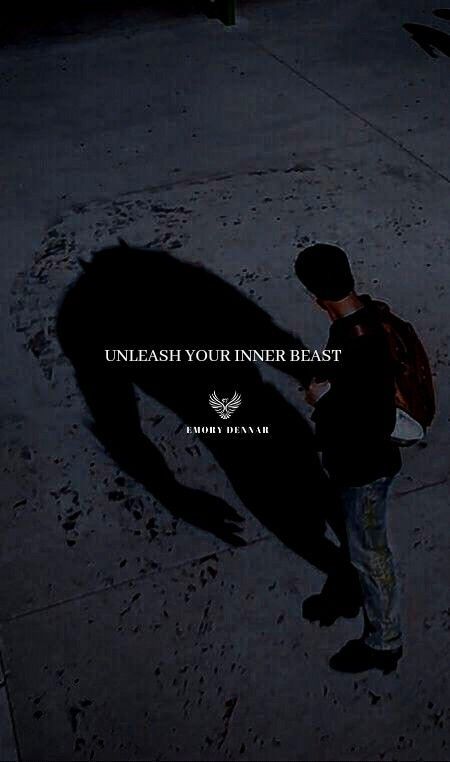 UNLEASH YOUR INNER BEAST
EMORY DENNAR