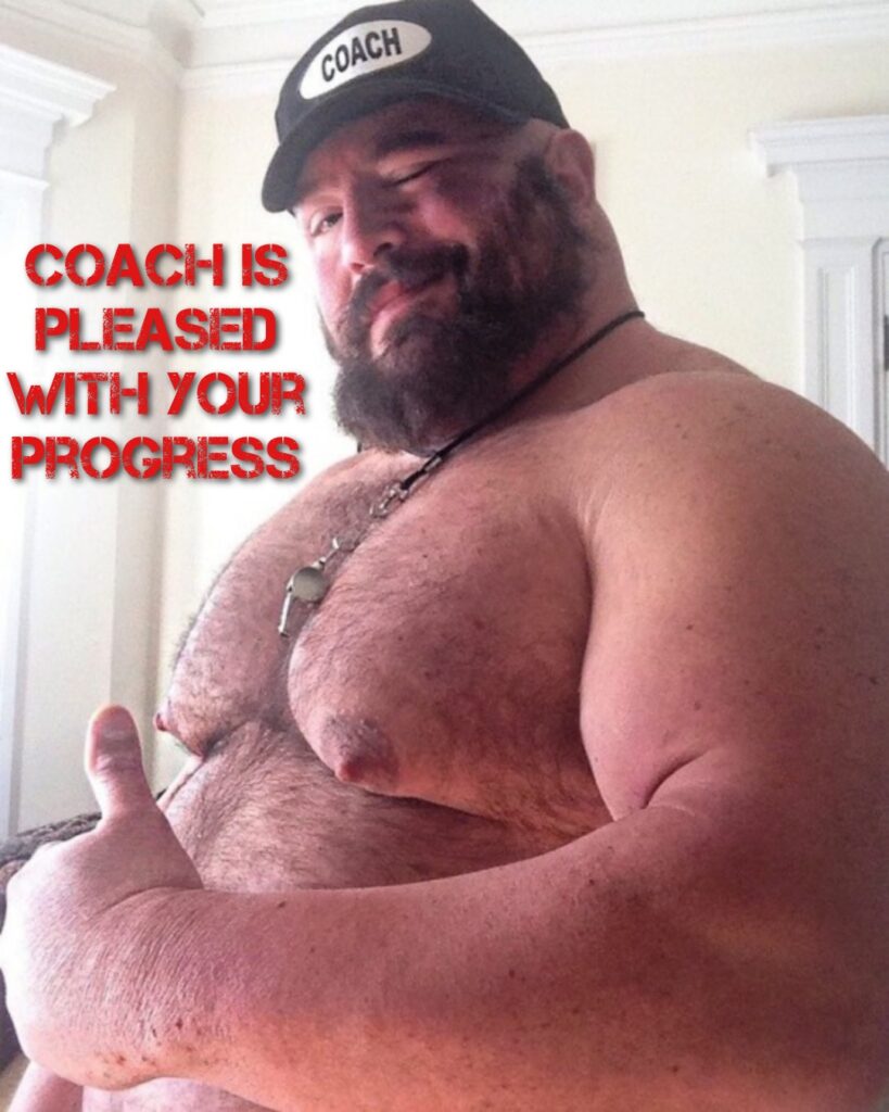 COACH
COACH IS PLEASED WITH YOUR PROGRESS