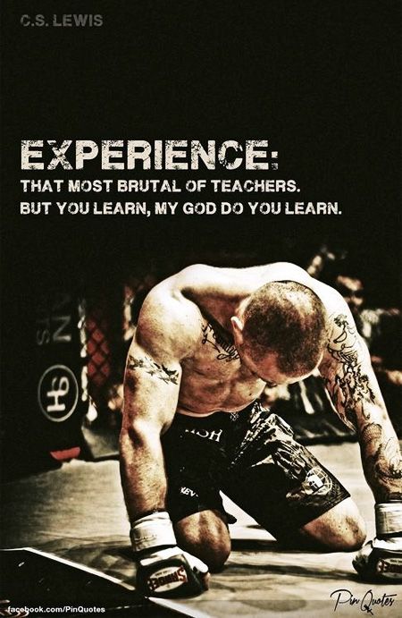 C.S. LEWIS
EXPERIENCE: THAT MOST BRUTAL OF TEACHERS. BUT YOU LEARN, MY GOD DO YOU LEARN.
AN
TS
H
LEV
facebook.com/PinQuotes
Pin Quotes