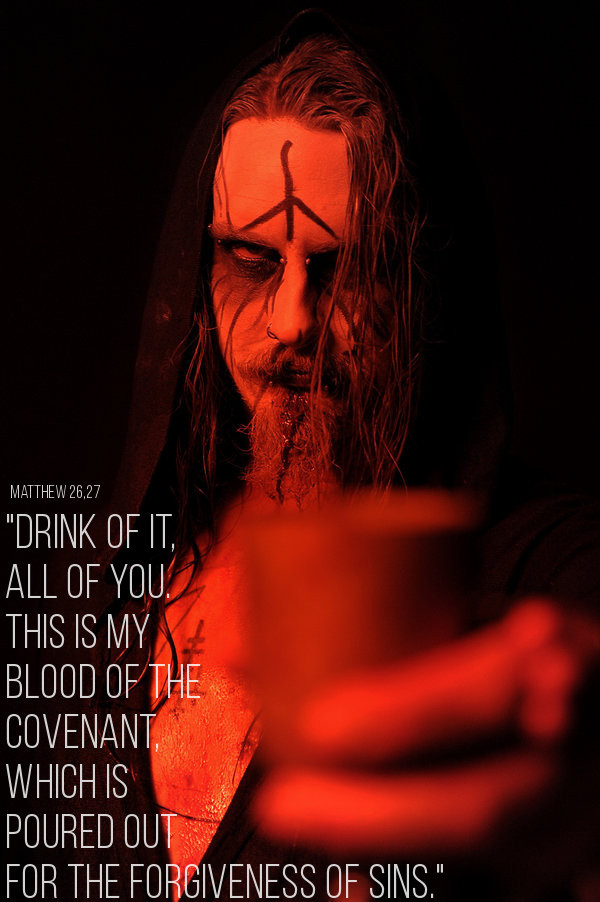 MATTHEW 26,27
"DRINK OF IT, ALL OF YOU. THIS IS MY BLOOD OF THE COVENANT WHICH IS POURED OUT FOR THE FORGIVENESS OF SINS."